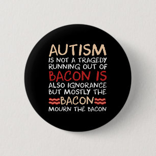 Not A Tragedy No Bycon Is Fun Autism Awareness 6 Cm Round Badge