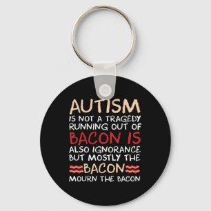 Not A Tragedy No Bycon Is Fun Autism Awareness Key Ring