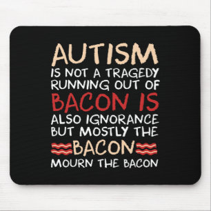 Not A Tragedy No Bycon Is Fun Autism Awareness Mouse Mat