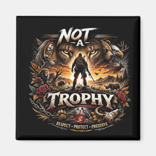 Not a Trophy Magnet