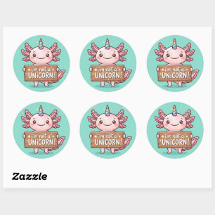 Not A Unicorn Axolotl Sticker - Create Your Own
