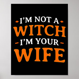 not a Witch Wife Funny Halloween Matching Couples Poster