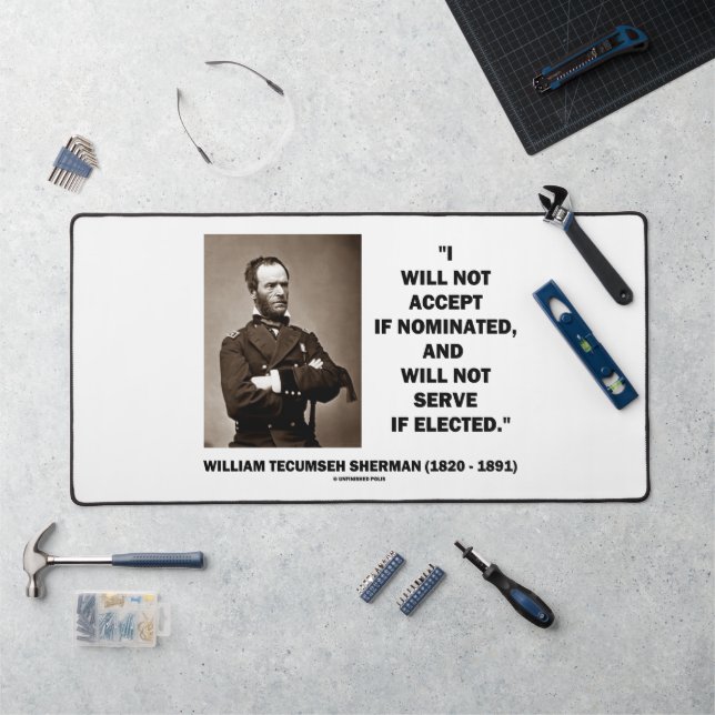 Not Accept If Nominated Not Serve Sherman Quote Desk Mat (Workstation)