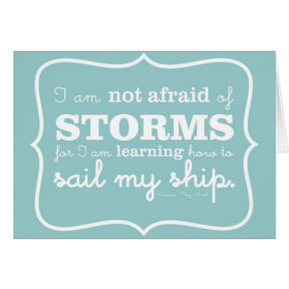 Not Afraid of Storms - Turquoise