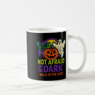 Not Afraid Of The Dark Walk In The Light Christian Coffee Mug