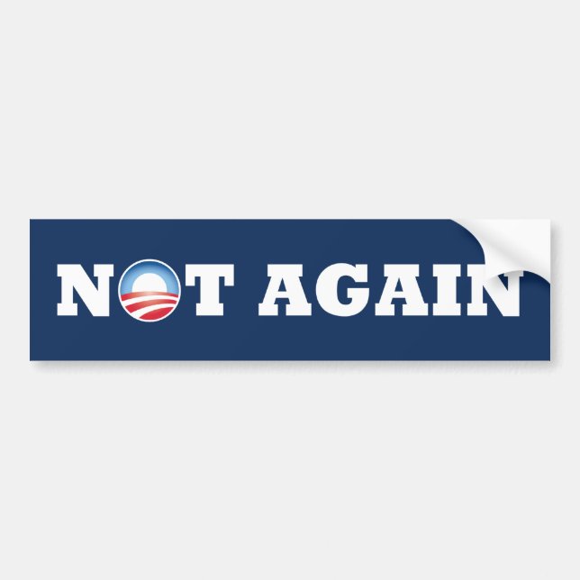 Not Again Bumpersticker Bumper Sticker (Front)