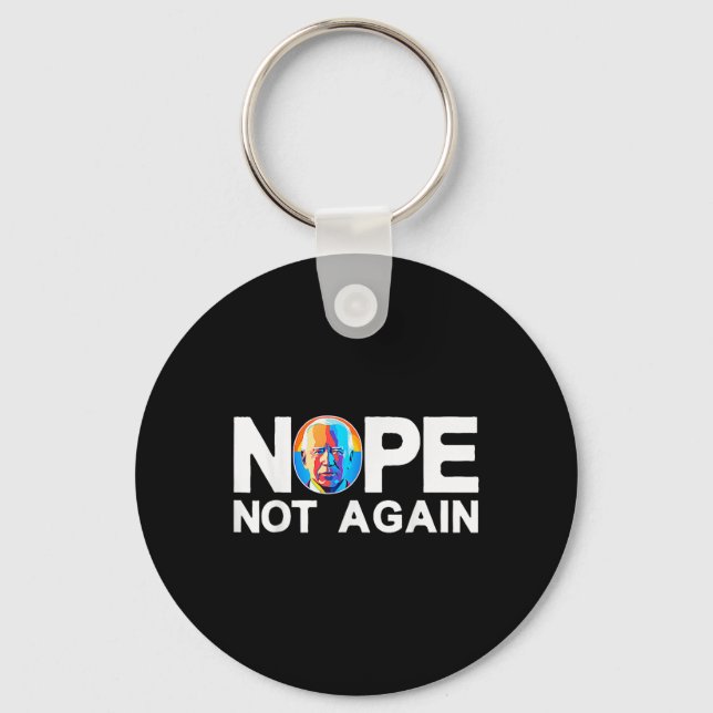 Not Again Funny Biden Pro-trump  Key Ring (Front)
