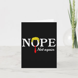 Not Again Funny Sarcastic Trump Statement Usa Humo Card