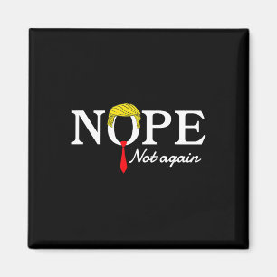 Not Again Funny Sarcastic Trump Statement Usa Humo Magnet