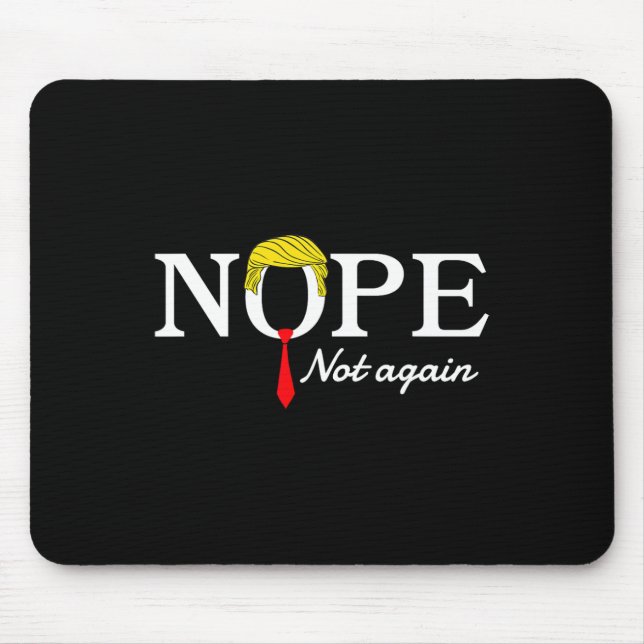 Not Again Funny Sarcastic Trump Statement Usa Humo Mouse Mat (Front)