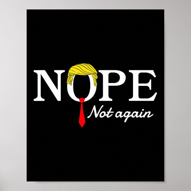 Not Again Funny Sarcastic Trump Statement Usa Humo Poster (Front)