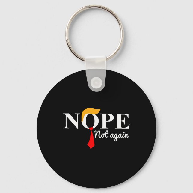 Not Again Funny Trump 1  Key Ring (Front)