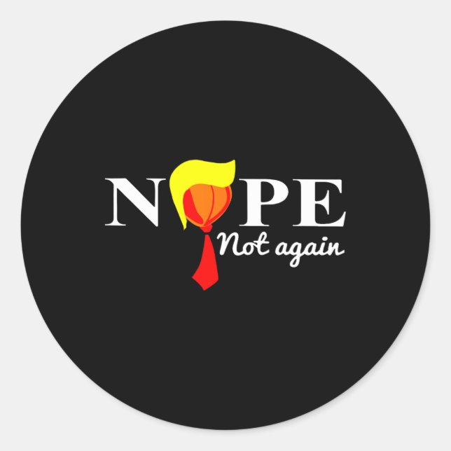 Not Again Funny Trump 2024  Classic Round Sticker (Front)