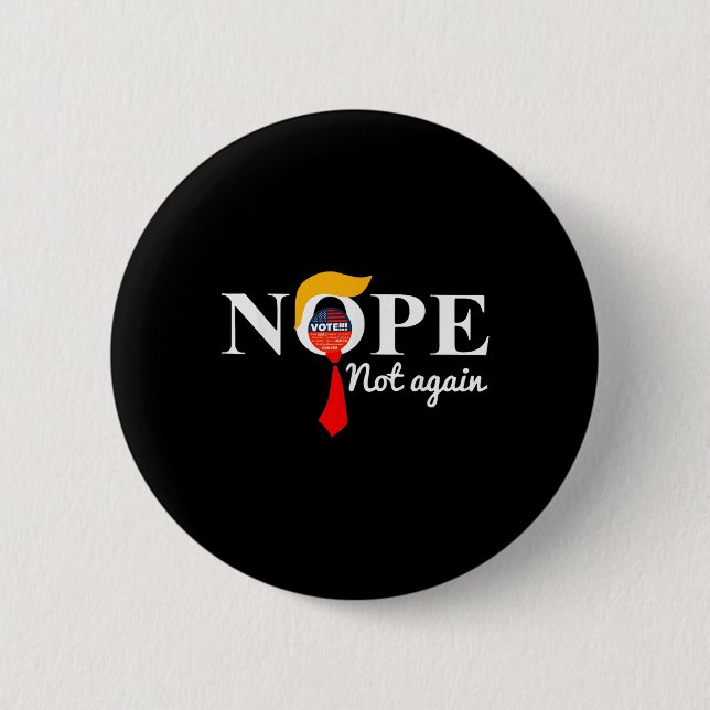 Not Again Funny Trump 6  Cm Round Badge (Front)