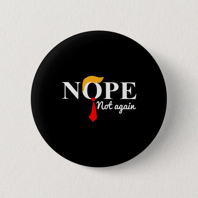Not Again Funny Trump  6 Cm Round Badge (Front)