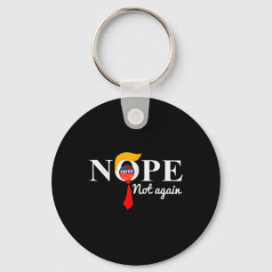 Not Again Funny Trump 6  Key Ring