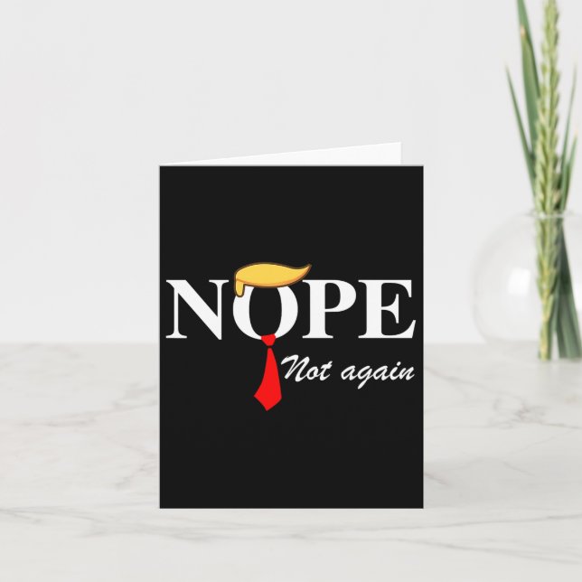 Not Again Funny Trump Apparel Nope Not Again Trump Card (Front)