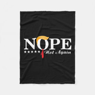 Not Again Funny Trump Political Election 2024 Supp Fleece Blanket