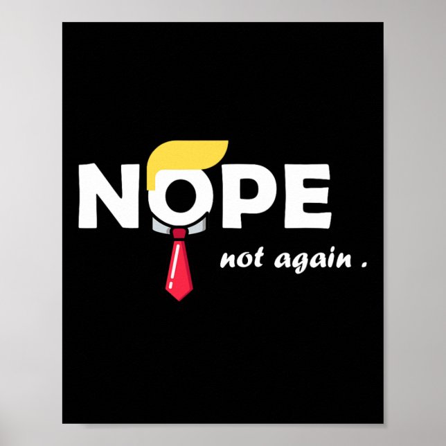 Not Again Funny Trump Tee Vote  Poster (Front)