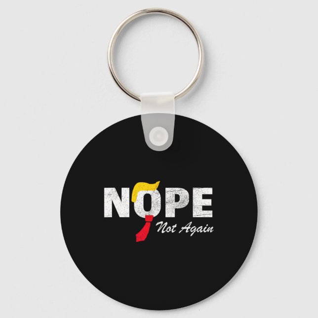 Not Again No More Trump Kamala Harris 2024 Electio Key Ring (Front)