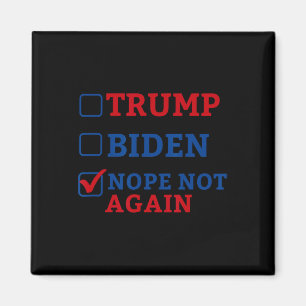 Not Again Vote 2024 Anti Trump Anti Biden  Magnet