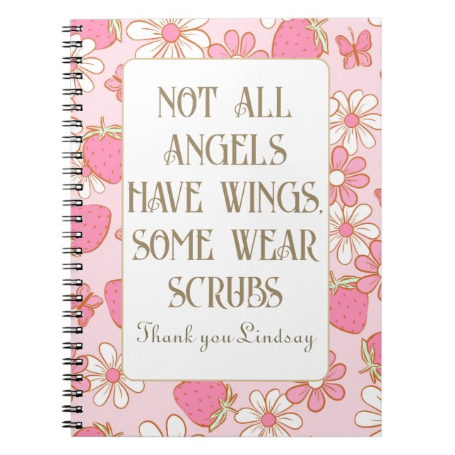 Not All Angels Wear Wings Nurse Appreciation  Notebook (Front)