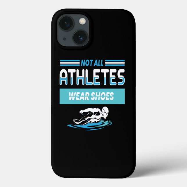 Not All Athletes Wear Shoes Swimming Case-Mate iPhone Case (Back)