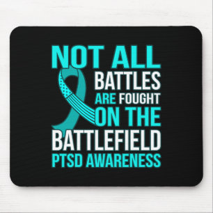 Not All Byttles Are Fought On Field Ptsd Awareness Mouse Mat