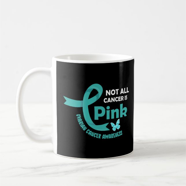 Not All Cancer Is Pink - Ovarian Ribbon Colour  Coffee Mug (Left)