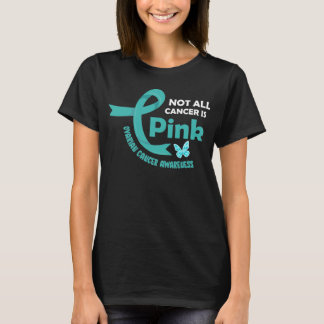 Not All Cancer Is Pink - Ovarian Ribbon Colour T-Shirt