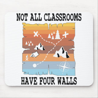 Not All Classrooms Have Four Walls Homeschool Mouse Mat