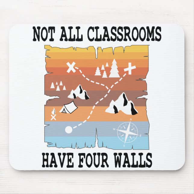 Not All Classrooms Have Four Walls Homeschool Mouse Mat (Front)