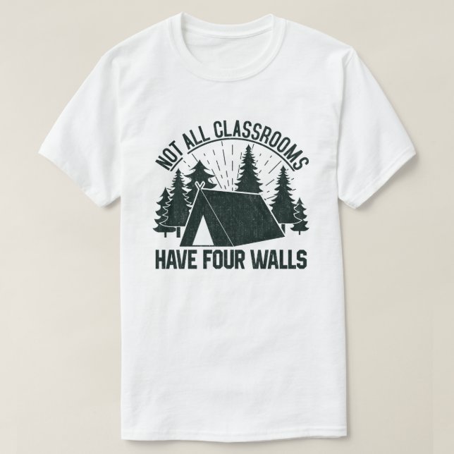 Not All Classrooms Have Four Walls Homeschool T-Shirt (Design Front)
