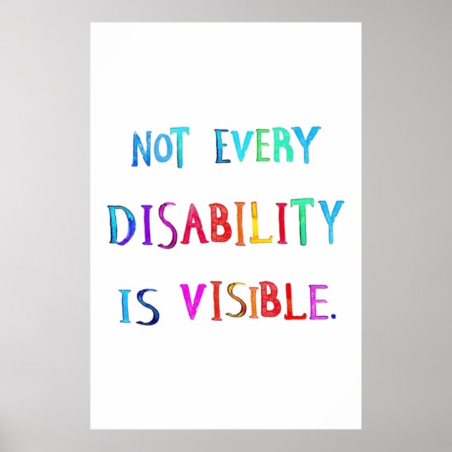 Not All Disabilities Are Visible art Poster (Front)