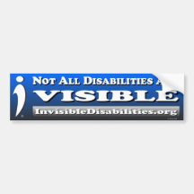 Not All Disabilities Are Visible - Bumper Sticker
