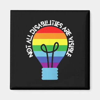 Not All Disabilities Are Visible Disabilities Awa Magnet