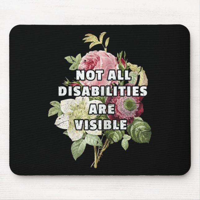 Not All Disabilities Are Visible Fibromyalgia Fibr Mouse Mat (Front)