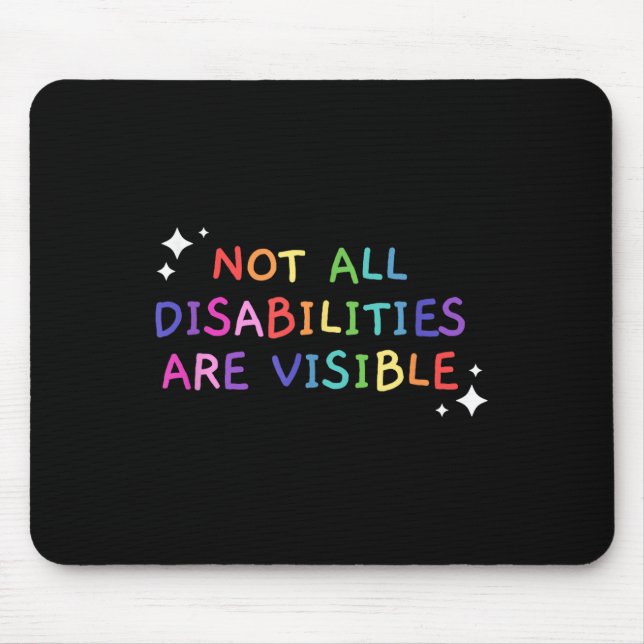 Not All Disabilities Are Visible Handicapped Aware Mouse Mat (Front)