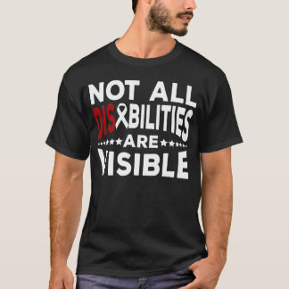 Not all disabilities are visible tshirt, Disabilit T-Shirt