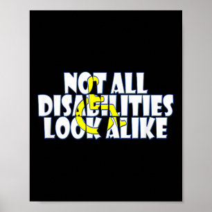 Not All Disabilities Look Alike Disability Awarene Poster
