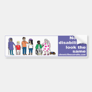 Not All Disabilities Look the Same Bumper Sticker