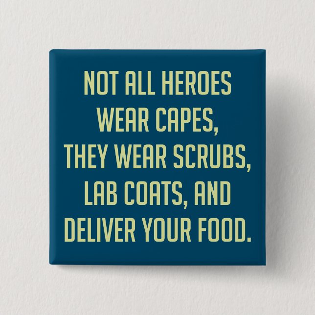 Not All Heroes Wear Capes 15 Cm Square Badge (Front)