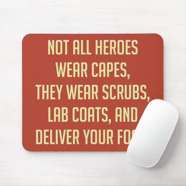 Not All Heroes Wear Capes Mouse Mat (With Mouse)