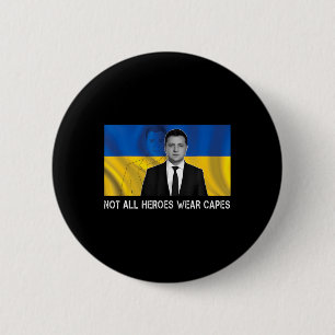 Not All Heroes Wear Capes Support Ukraine 6 Cm Round Badge