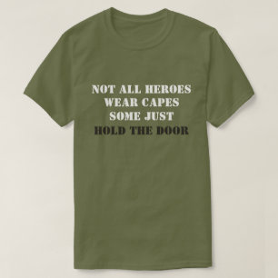 Not All Heroes Wear Capes T-Shirt