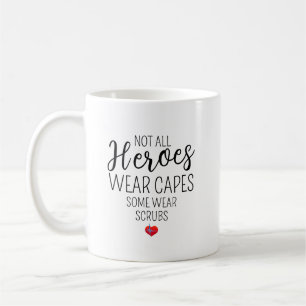 Not All Heroes Wear Scrubs  – Personalised  Coffee Mug