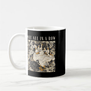 Not All In A Row Funny Duck Vintage Retro Duck Mam Coffee Mug