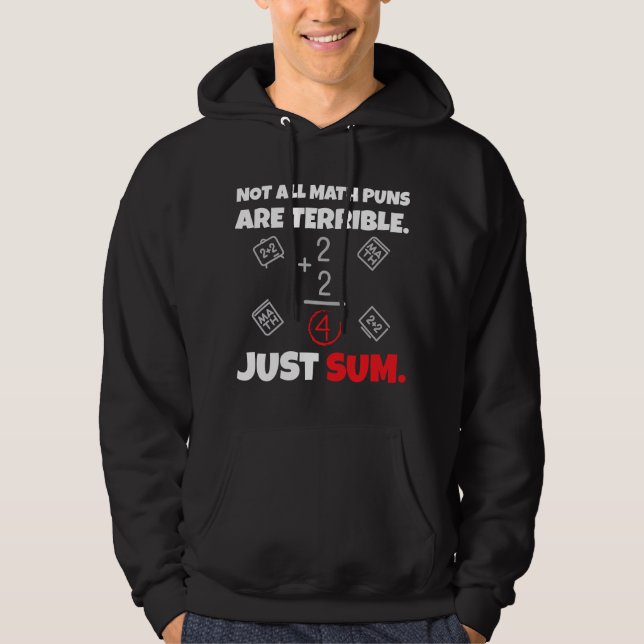 Not All Math Jokes Are Terrible Just Sum - Math Te Hoodie (Front)