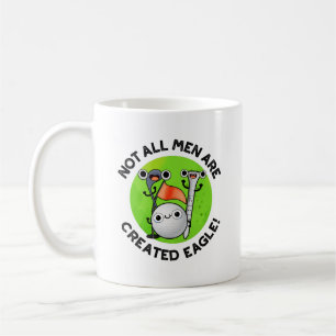 Not All Men Are Created Eagle Funny Golf Pun  Coffee Mug