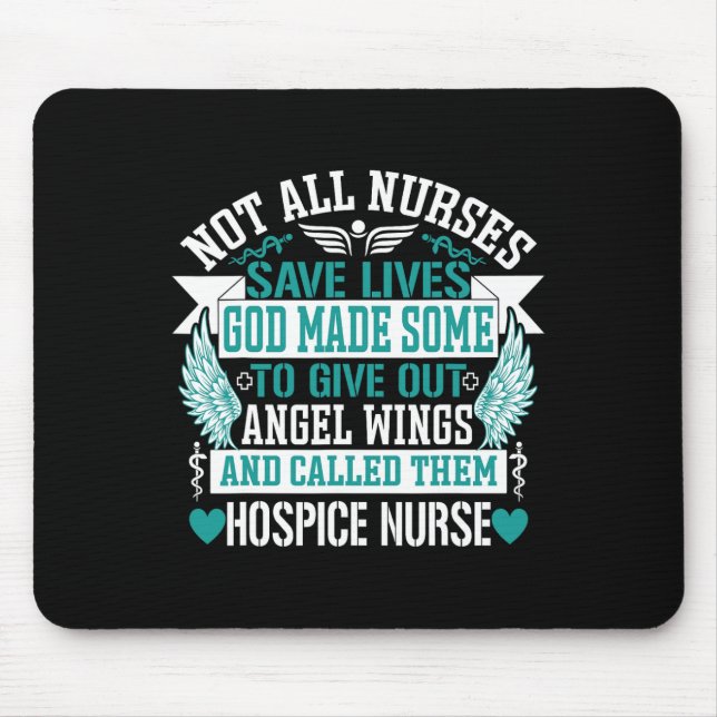 Not All Nurses Save Lives Called Them Hospice Nurs Mouse Mat (Front)